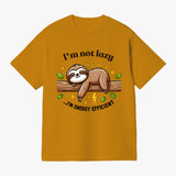 I'm Not Lazy Sloth T Shirt