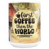 Chance Cow - First Coffee Then The World 15oz Mug