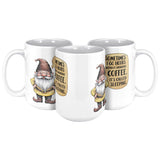 Sometimes I Go Hours Without Drinking Coffee 15oz Mug