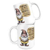 Sometimes I Go Hours Without Drinking Coffee 15oz Mug