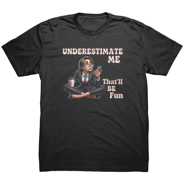 Underestimate_Me_Black_Mockup.png_15816332